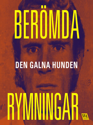 cover image of Berömda rymningar – Den galna hunden